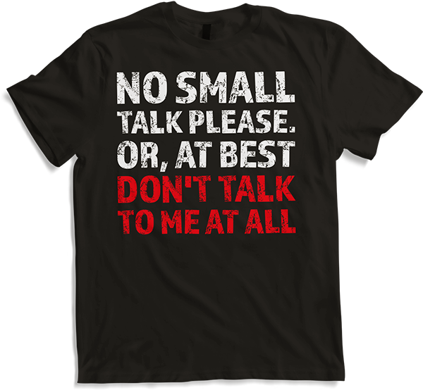 Produktbild von T-Shirt Don't talk to me at all Small Talk Funny Introvert Spruch