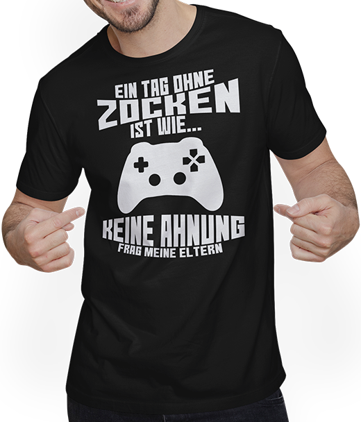 Produktbild von T-Shirt mit Mann Ein Tag ohne Zocken ist wie frag Eltern Gamer Nerd Zocker