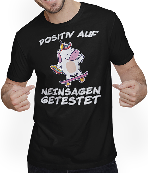 Produktbild von T-Shirt mit Mann Einhorn Positiv Neinsagen getestet Freche Mädchen Sprüche
