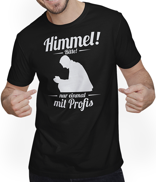 Produktbild von T-Shirt mit Mann Einmal mit Profis arbeiten Handwerker Spruch Baustelle beten