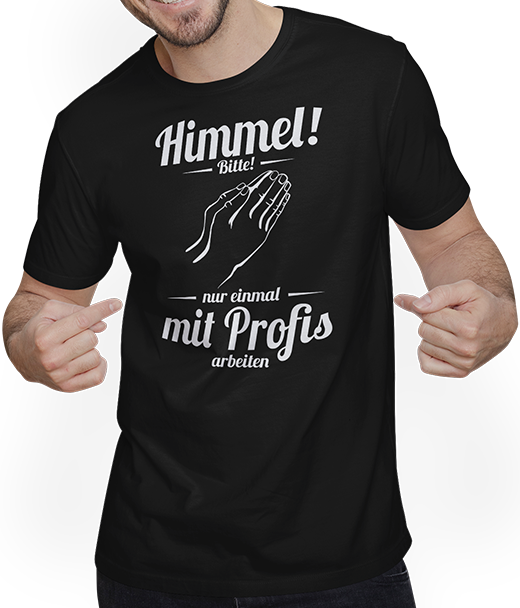 Produktbild von T-Shirt mit Mann Einmal mit Profis arbeiten Handwerker Spruch Baustelle beten