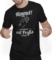 Produktbild von T-Shirt mit Mann Einmal mit Profis arbeiten Handwerker Spruch Baustelle beten