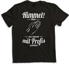 Produktbild von T-Shirt Einmal mit Profis arbeiten Handwerker Spruch Baustelle beten