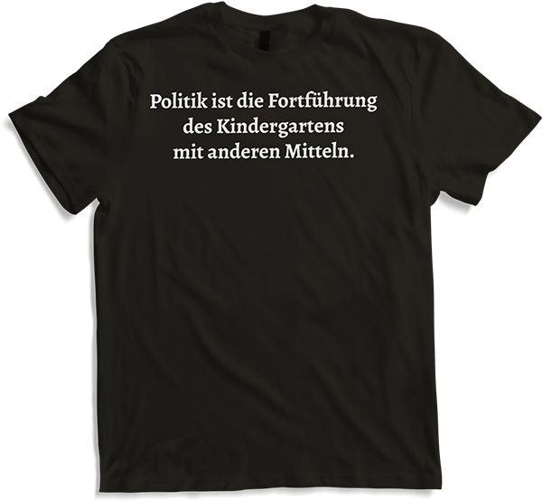 Produktbild von T-Shirt Frecher Politik Spruch Politikverdrossenheit Politiker