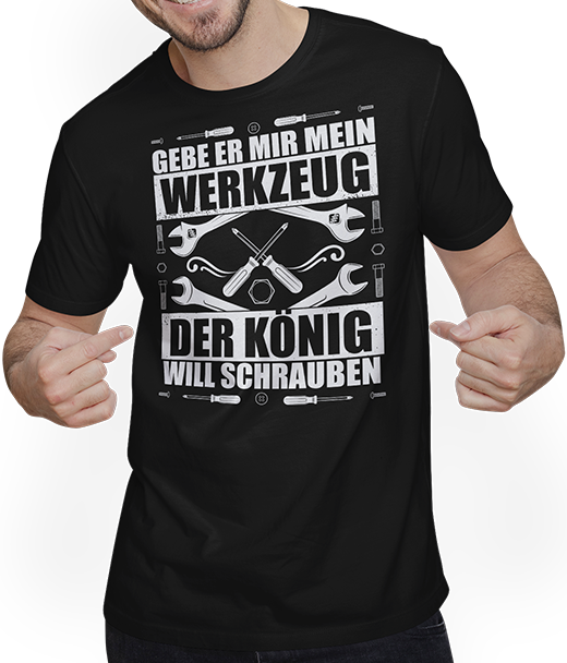 Produktbild von T-Shirt mit Mann Gebe er mir mein Werkzeug - Der König will schrauben Vater
