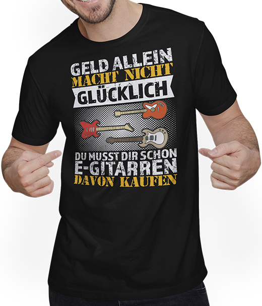 Produktbild von T-Shirt mit Mann Geld allein macht nicht glücklich Musiker E-Gitarren Spruch