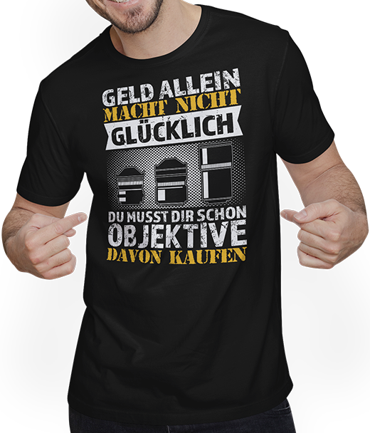 Produktbild von T-Shirt mit Mann Geld allein macht nicht glücklich Objektiv Fotografen Spruch