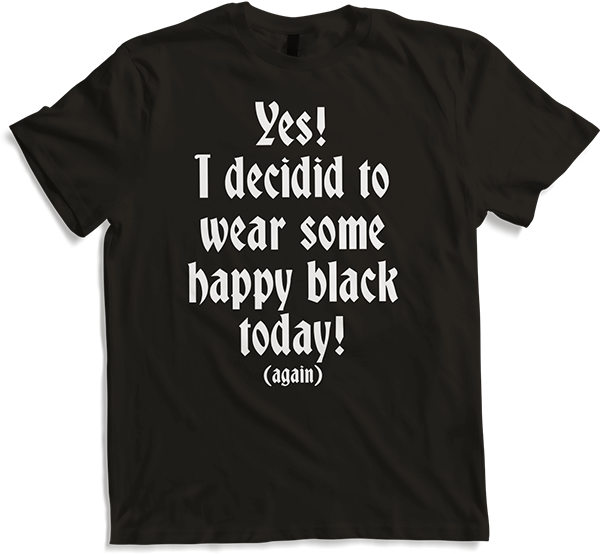 Produktbild von T-Shirt Glückliches Schwarz Gothic Spruch Dark Wave Batcave Frau