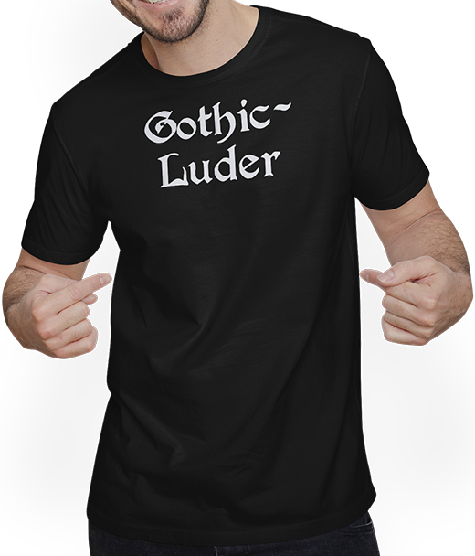Produktbild von T-Shirt mit Mann Gothic Luder | Frecher Goth Dark Wave Batcave Spruch Frauen