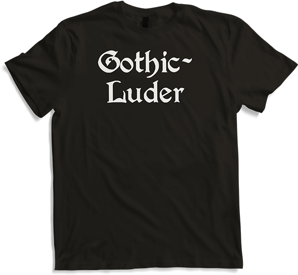 Produktbild von T-Shirt Gothic Luder | Frecher Goth Dark Wave Batcave Spruch Frauen