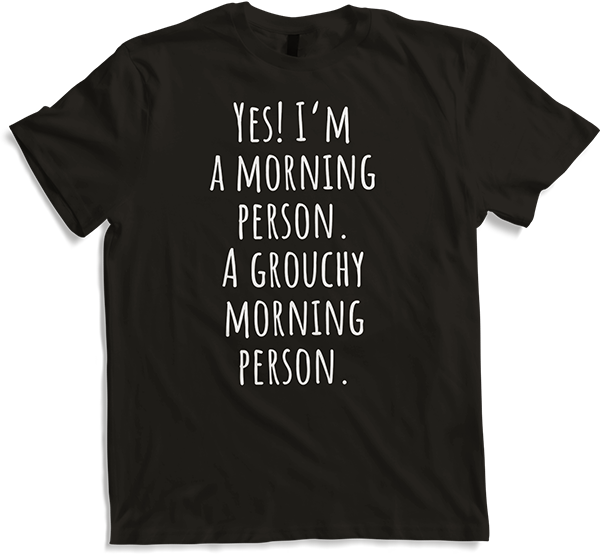 Produktbild von T-Shirt Grouchy Morning Person Spruch sarkastisch Morning People Irony