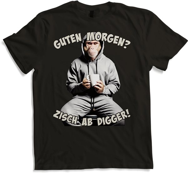 Produktbild von T-Shirt Guten Morgen? Zisch ab Digger! Freche Morgenmuffel Sprüche