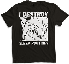 Produktbild von T-Shirt I Destroy Sleep Routines Katzen-Spruch