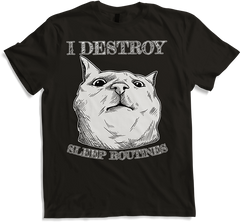 Produktbild von T-Shirt I Destroy Sleep Routines Katzen-Spruch