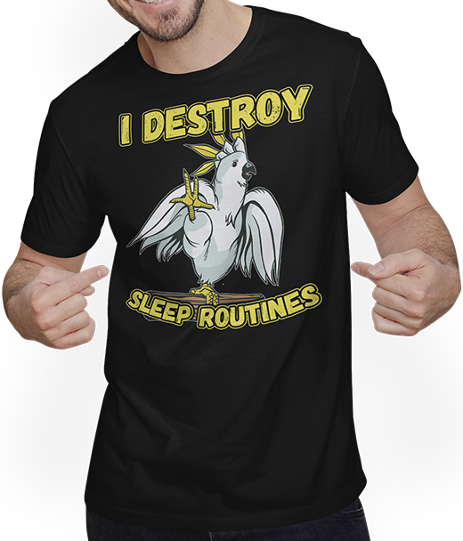 Produktbild von T-Shirt mit Mann I Destroy Sleep Routines Lustiger Gelbhaubenkakadu Spruch