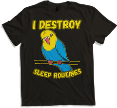 Produktbild von T-Shirt I Destroy Sleep Routines Lustiger Wellensittich Spruch