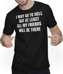 Produktbild von T-Shirt mit Mann I may go to hell, but least all my friends will be there