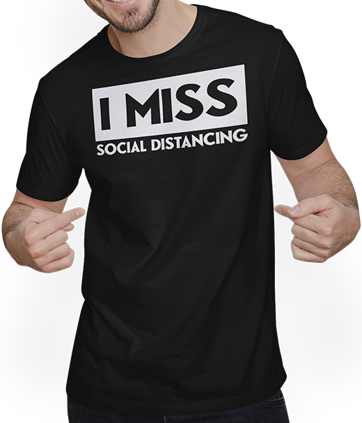 Produktbild von T-Shirt mit Mann Ich vermisse soziale Distanzierung