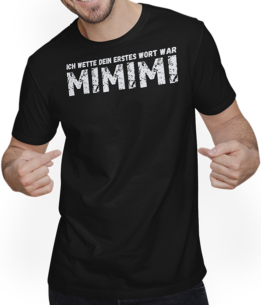 Produktbild von T-Shirt mit Mann Ich wette dein erstes Wort war MIMIMI Fun Spruch Männer Witz