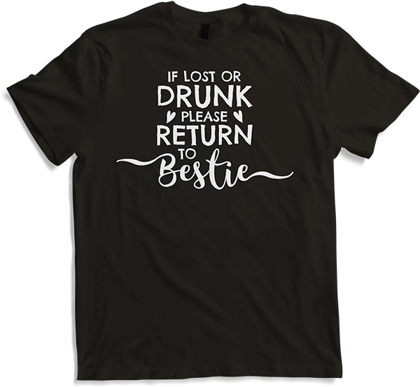 Produktbild von T-Shirt If Lost Or Drunk Please Return To Bestie Saying Club Party