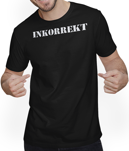 Produktbild von T-Shirt mit Mann Inkorrekt Politisches Statement Protest Sprüche Standpunkt