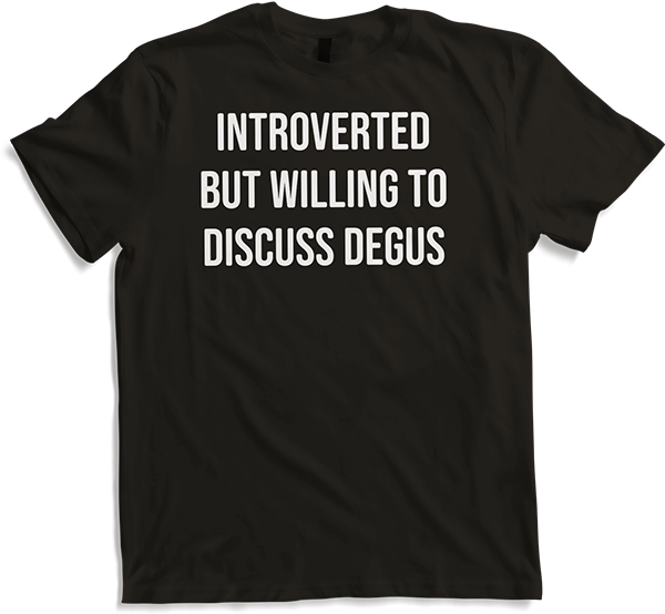 Produktbild von T-Shirt Introverted But Will To Discuss Degus Lustiger Degu Spruch