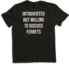 Produktbild von T-Shirt Introverted But Will To Discuss Frettchen Spruch