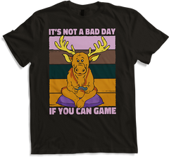 Produktbild von T-Shirt It's Not A Bad Day If You Can Game Elch Zocker Gamer Spruch
