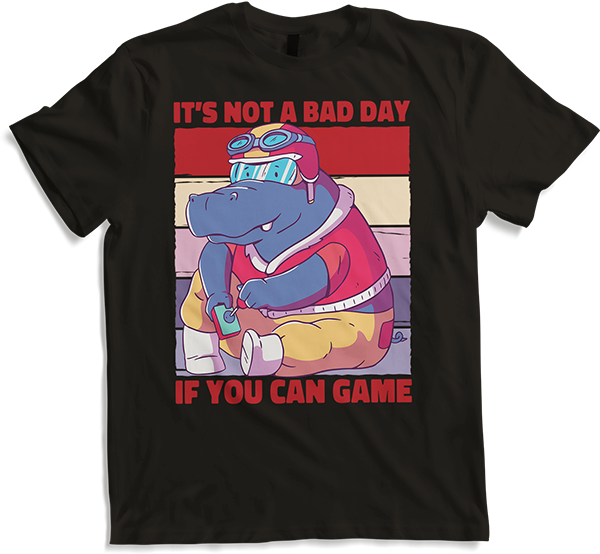 Produktbild von T-Shirt It's Not A Bad Day If You Can Game Hippo Zocker Gamer Spruch