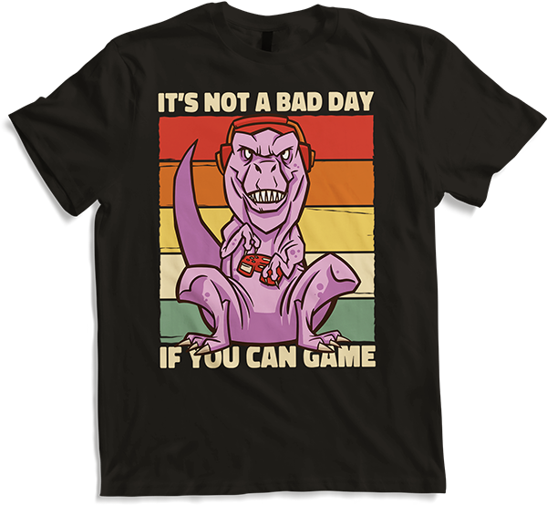 Produktbild von T-Shirt It's Not A Bad Day If You Can Game T-Rex Zocker Gamer Spruch