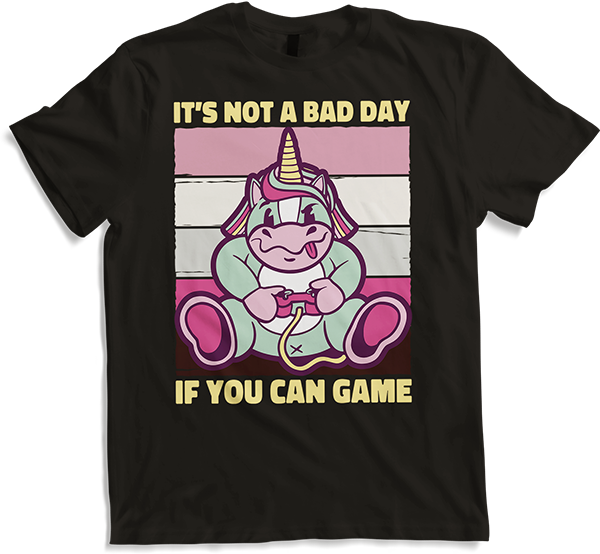 Produktbild von T-Shirt It's Not A Bad Day If You Can Game Zocker Gamer Spruch