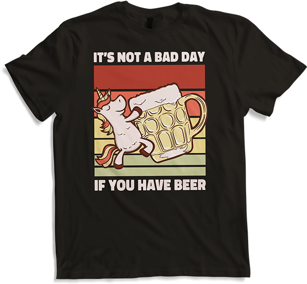 Produktbild von T-Shirt It's Not A Bad Day If You Have Beer Bier Spruch Biertrinker
