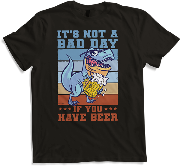 Produktbild von T-Shirt It's Not A Bad Day If You Have Beer Spruch Drinker Pub Pub