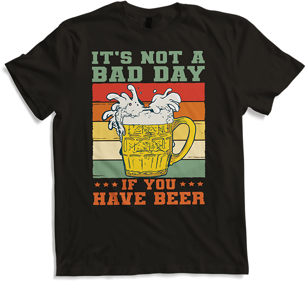 Produktbild von T-Shirt It's Not A Bad Day If You Have Beer Spruch Drinker Pub Pub