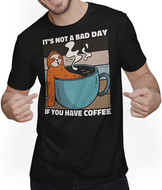 Produktbild von T-Shirt mit Mann It's Not A Bad Day If You Have Coffee Kaffee Faultier Spruch