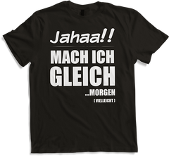 Produktbild von T-Shirt Jahaa! Mach gleich morgen vielleicht Frecher Spruch Mädchen