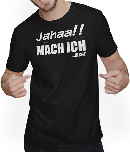 Produktbild von T-Shirt mit Mann Jahaa!! Mach ich nicht | Lustiger frecher Spruch Teenager