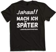 Produktbild von T-Shirt Jahaa! Mach später Lustiger frecher Spruch Teenager Mädchen