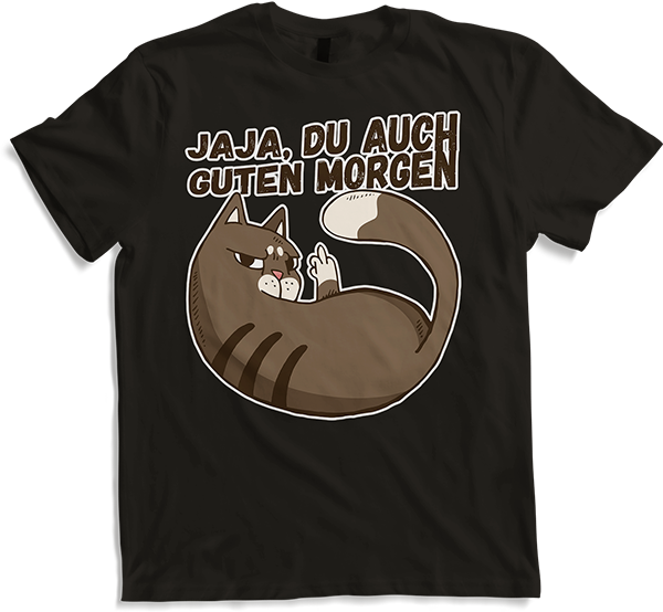 Produktbild von T-Shirt Jaja, Du auch Guten Morgen Morgenmuffel Mies Gelaunte Katze