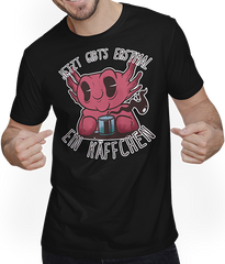 Produktbild von T-Shirt mit Mann Jetzt gibt's erstmal ein Käffchen Axolotl Kaffee Sprüche