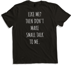 Produktbild von T-Shirt Like Me? Don't Small Talk to Me Antisocial Introvert Spruch