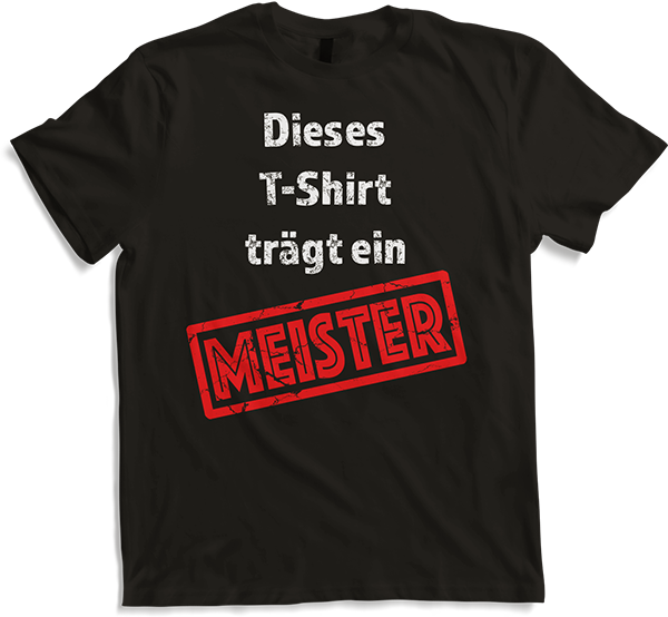 Produktbild von T-Shirt Lustiger Meister Spruch | Lustiger Handwerker Spruch