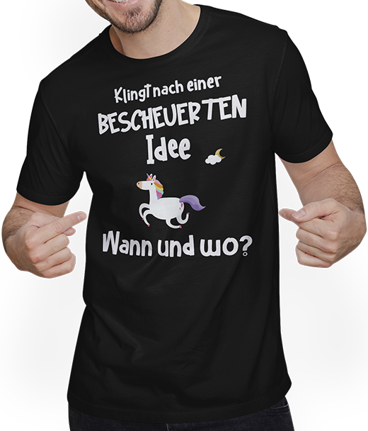 Produktbild von T-Shirt mit Mann Lustiger Spruch | Einhorn | Bescheuerte Idee | Geschenk