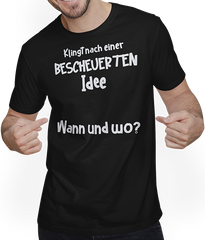 Produktbild von T-Shirt mit Mann Lustiges Partyshirt | Witziger Spruch | Bescheuerte Idee