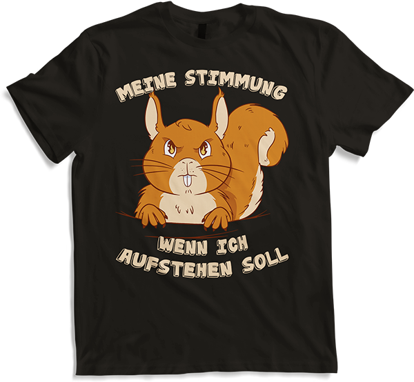 Produktbild von T-Shirt Meine Stimmung wenn ich aufstehen soll Eichhörnchen