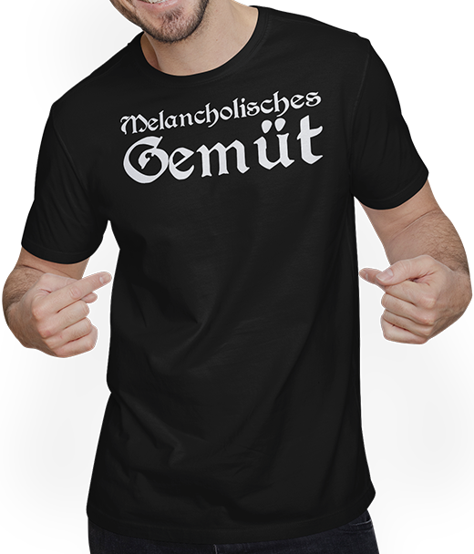 Produktbild von T-Shirt mit Mann Melancholisches Gemüt Gothic Sprüche Dark Wave Batcave Goth