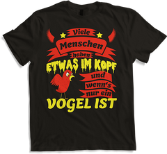 Produktbild von T-Shirt Menschen haben was im Kopf und wenn's nur ein Vogel ist