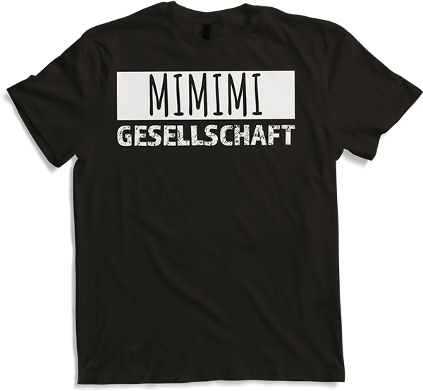 Produktbild von T-Shirt Mimimi Gesellschaft Misanthrop Böse Weicheier Sprüche