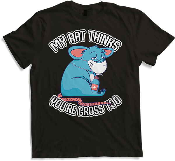 Produktbild von T-Shirt My Rat Thinks You're Gross Too Pet Rat Wearing Gesichtsmaske