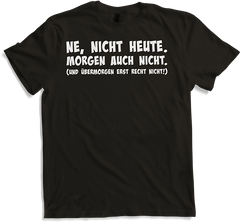 Produktbild von T-Shirt Ne nicht heute Lustiger frecher Spruch Teenager Mädchen